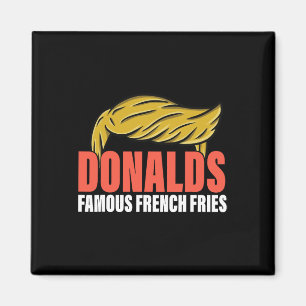 Donalds Famous French Fries Makes French Fries Gre Magnet