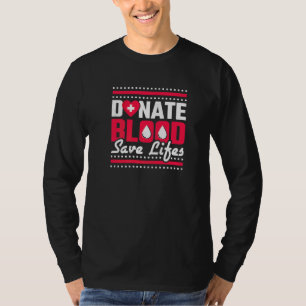 Donate Blood Save Lifes Blood Donor T-Shirt