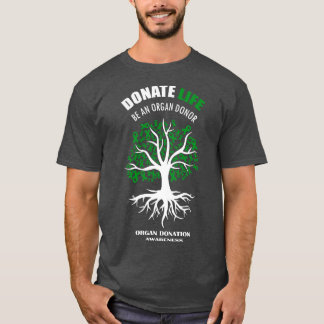 Donate Life Be An Organ Donor T-Shirt