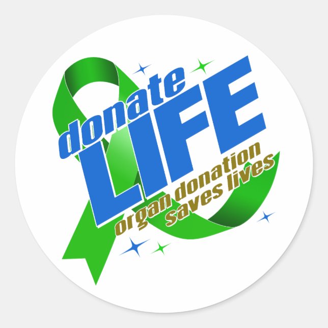 Donate Life Organ Donation Saves Lives Classic Round Sticker (Front)