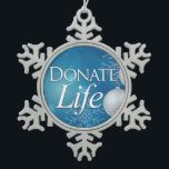 Donate Life with Ornaments and Snowflakes<br><div class="desc">Celebrate the holidays and celebrate the Gift of Life with this gorgeous Donate Life ornament with snowflakes and ornaments set against a blue background. (We also have it with an elegant red background. Our ornament will bring an extra touch of meaning and beauty to your holiday season. Merry Christmas from...</div>