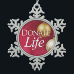 Donate Life with Ornaments and Snowflakes<br><div class="desc">Celebrate the holidays and celebrate the Gift of Life with this gorgeous Donate Life ornament with snowflakes and ornaments set against a red background. (We also have it with an elegant blue background.) Our ornament will bring an extra touch of meaning and beauty to your holiday season. Merry Christmas from...</div>