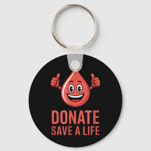 Donate Save A Life Blood Donor Suprt Graphic Key Ring