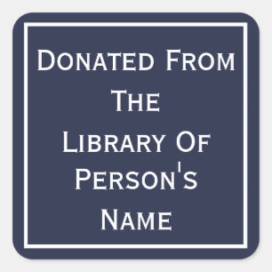 Donated From The Library Of Square Sticker