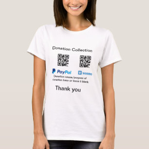 Donation Collection tip jar add your q r name caus T-Shirt