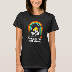Done Adulting Gone Camping  Employee Humour Staff  T-Shirt