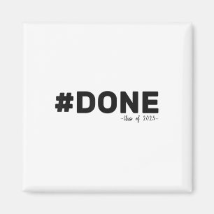 #done Cl Of 2025 Graduate Funny 2025 Graduation Se Magnet