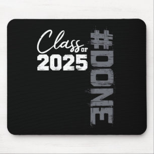 Done Cl Of 2025 Graduate Funny 2025 Graduation Sen Mouse Pad