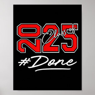 Done Cl Of 2025 Graduate Funny 2025 Graduation Sen Poster
