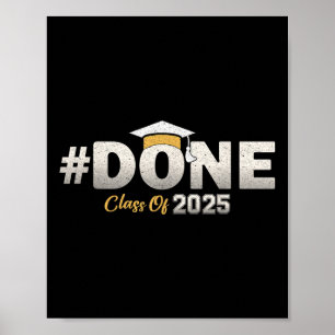 Done Cl Of 2025 Graduate Graduation Senior 2025 Poster