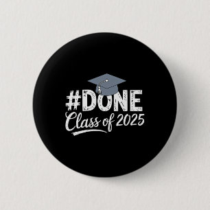 #done Cl Of 2025 Graduation For Her Him Grad Senio 6 Cm Round Badge