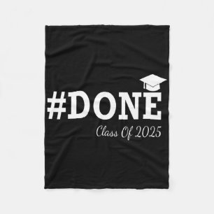 #done Cl Of 2025 Graduation For Her Him Grad Senio Fleece Blanket