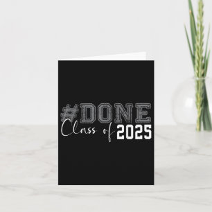 Done Cl Of 2025 Graduation For Her Him Grad Senior Card