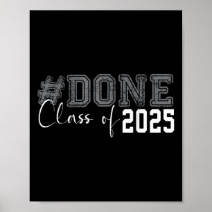 Done Cl Of 2025 Graduation For Her Him Grad Senior Poster