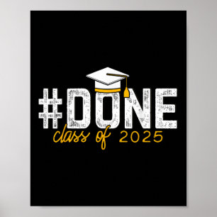 Done Cl Of 2025 Graduation Graduate Men Women Kids Poster