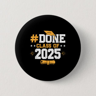 Done Cl Of 2025 Graduation Graduate Senior High Sc 6 Cm Round Badge