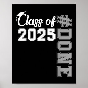 Done Cl Of 2025 Graduation Senior 25 Men Women Fam Poster