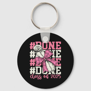 Done Cl Of 2025 Graduation Seniors 2025 Bow Girls Key Ring