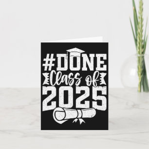 Done Cl Of 2025 Graduation Year Of Graduate 2025 Card