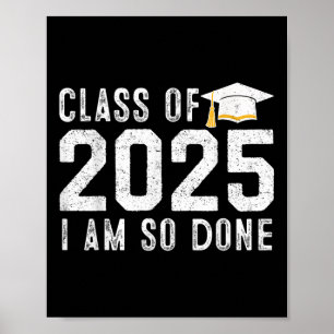 Done Cl Of 2025 Senior 2025 Graduation 25 Graduati Poster