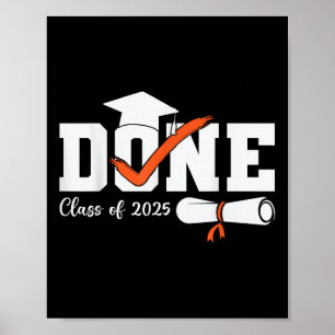 Done Cl Of 2025 Senior High School College Graduat Poster