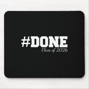 #done Cl Of 2026 Graduation For Her Him Grad Senio Mouse Pad