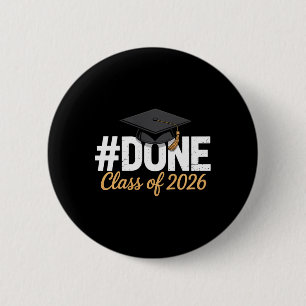 Done Cl Of 2026 Graduation Proud Graduate Premium  6 Cm Round Badge