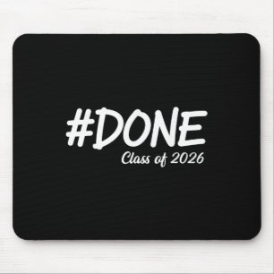 Done Cl Of 2026 Senior Graduation 2026 Last Day Of Mouse Pad