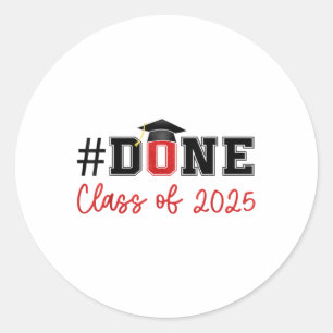 Done Cl Of A 2025 Classic Round Sticker