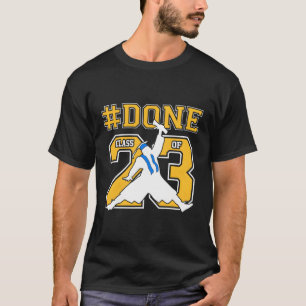 Done Class Of 2023 Graduation Senior 2023 Done 23 T-Shirt