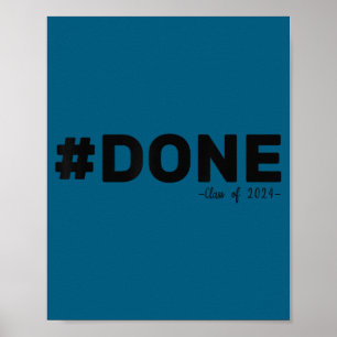 #done class of 2024 graduate funny 2024 graduation poster