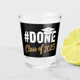 Done Class Of 2025 Graduate Graduation Family Shot Glass