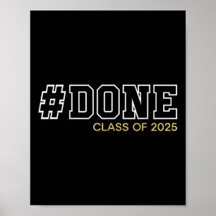 Done Class Of 2025 Senior Graduation Gifts Graduat Poster