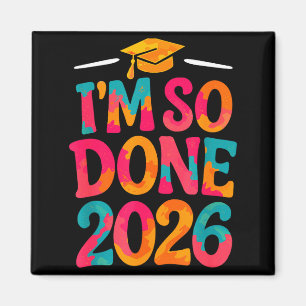 Done class of 2026 college high school graduation magnet