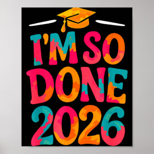 Done class of 2026 college high school graduation poster