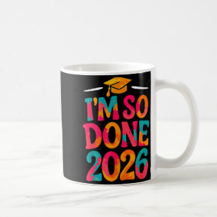 Done class of 2026 college high school graduationD Coffee Mug