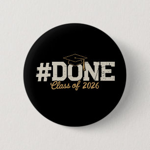 Done Class Of 2026 Gold Graduation Graduate 6 Cm Round Badge