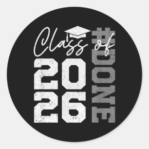 Done Class of 2026 Graduate Funny 2026 Graduation Classic Round Sticker