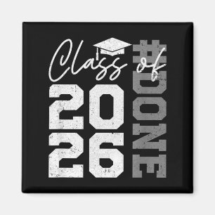 Done Class of 2026 Graduate Funny 2026 Graduation Magnet