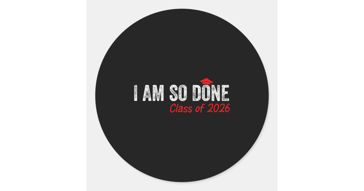 Graduate Photo Sticker Done class of 2026 graduate senior 2026 graduation classic round ...