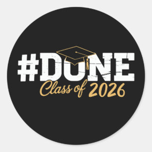 Done Class Of 2026 Graduation 26 Proud Graduate Classic Round Sticker