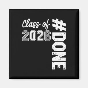 DONE Class Of 2026 Graduation 26 Proud Graduate Magnet