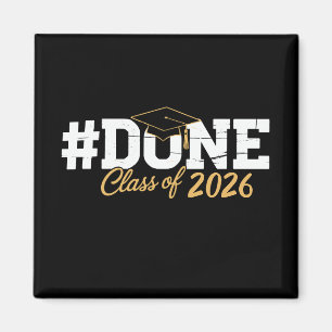 Done Class Of 2026 Graduation 26 Proud Graduate Magnet