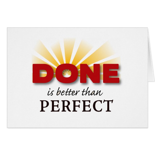 Done is Better than Perfect (Front Horizontal)