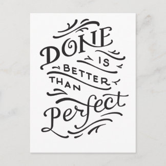 done is better than perfect - black and white postcard