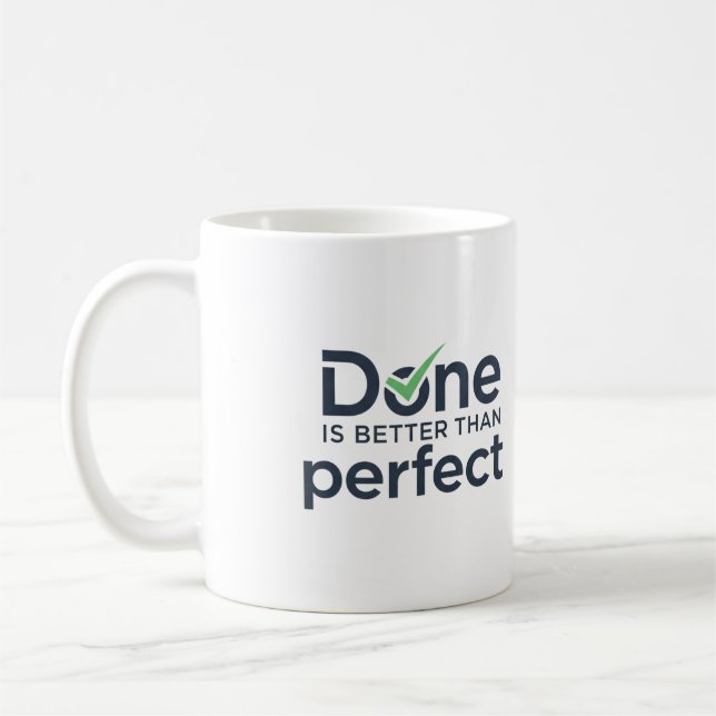 Done is better than perfect coffee mug (Left)
