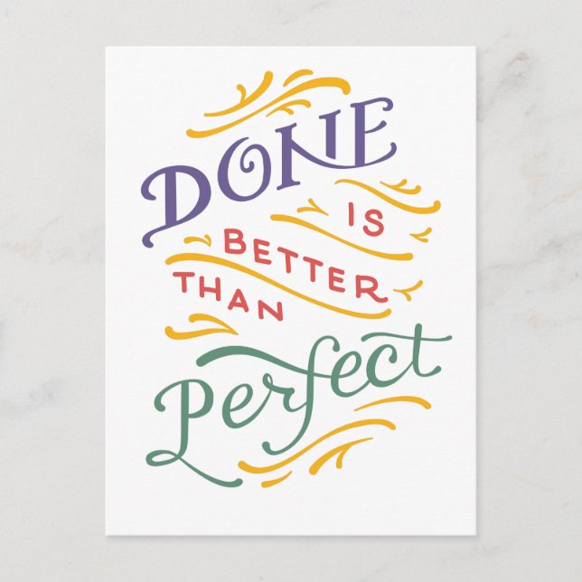 Done is Better Than Perfect - colour Postcard (Front)