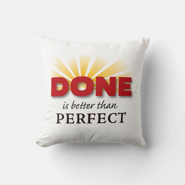 Done is Better than Perfect Cushion (Front)
