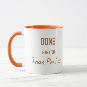 Done Is Better Than Perfect – Motivational Minimal Mug