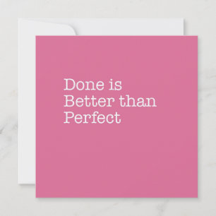 Done is Better than Perfect Note Card